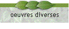 oeuvres diverses